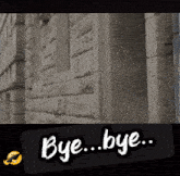 a picture of a brick wall with the words bye bye written on it