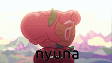 a cartoon character with the word nyuna written on it