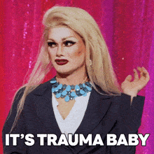 It'S Trauma Baby Plasma GIF - It'S Trauma Baby Plasma Rupaul’s Drag Race GIFs