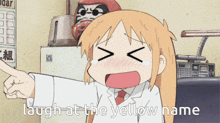 a cartoon of a girl pointing at something with the words laugh at the yellow name below her
