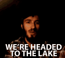 Were Headed Tothe L Ake To The Lake GIF - Were Headed Tothe L Ake To The Lake Heading To Lake GIFs