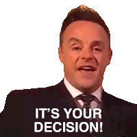 It'S Your Decision Ant Mcpartlin Sticker