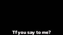 a cartoon character with pink hair is asking tf you say to me