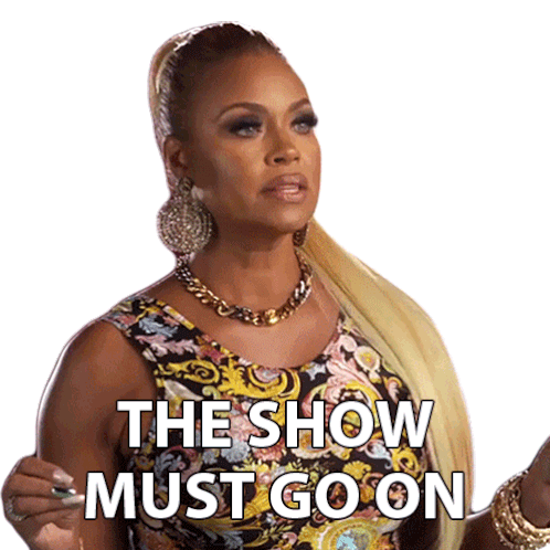 The Show Must Go On Real Housewives Of Potomac Sticker - The Show Must Go On Real Housewives Of Potomac The Show Must Carry On Stickers