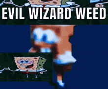 Spongebob Evil Wizard Weed GIF - Spongebob Evil Wizard Weed Spongebob Dance GIFs