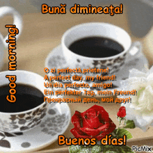 a picture of two cups of coffee and a rose with the words buenos dias on it