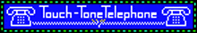 a blue sign that says " touch lone telephone " on it