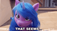 That Seems A Little Harsh Izzy Moonbow GIF - That Seems A Little Harsh Izzy Moonbow My Little Pony A New Generation GIFs