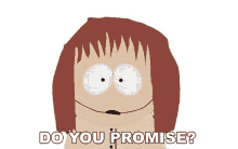 do you promise south park are you sure promise me promise