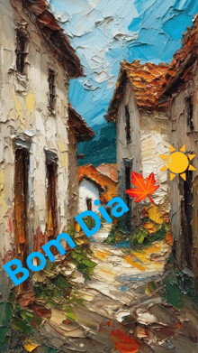 a painting of a street with bom dia written in blue