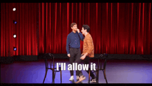 two men on a stage with the words " i 'll allow it " written on the bottom