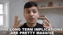 The Long Term Implications Are Pretty Massive Mitchell Moffit GIF - The Long Term Implications Are Pretty Massive Mitchell Moffit Asapscience GIFs