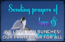 praying for you sending prayers god bless love healing