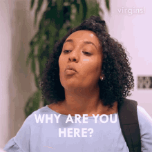 Why Are You Here Delina GIF - Why Are You Here Delina Virgins GIFs