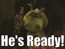 Dudley The Dragon Hes Ready GIF - Dudley The Dragon Hes Ready He Is Ready GIFs
