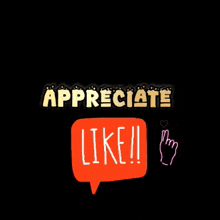 a black background with a speech bubble that says appreciate like !