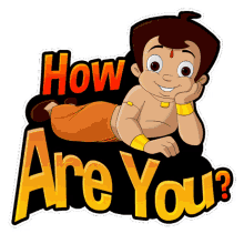 how are you chhota bheem how are you doing how is it going howdy