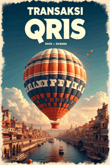 a hot air balloon flying over a river with the words " transaksi qris " on it