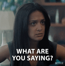 a woman is asking what are you saying