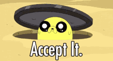 Accept It GIF - Jake The Dog Accept It Adventure Time GIFs