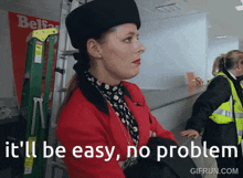 a woman in a red jacket with the words it 'll be easy no problem below her