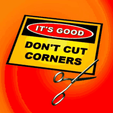 Dont Cut Corners Do Not Cut Corners GIF - Dont Cut Corners Do Not Cut Corners Dont Take Short Cuts GIFs