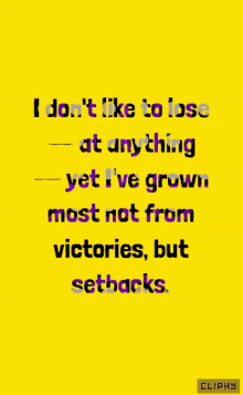 a yellow background with a quote that says i don t like to lose at anything