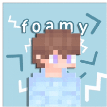 foamy