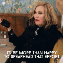 id be more than happy to spearhead that effort moira rose moira catherine ohara schitts creek