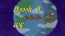 a cartoon of santa in a sleigh with the words oooh o eve below him