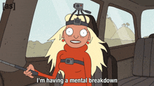 a cartoon character says i 'm having a mental breakdown in a car