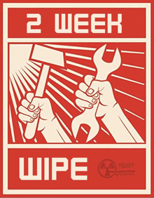 a poster that says 2 week wipe with two hands holding a hammer and a wrench