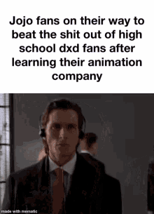 jojo fans on their way to beat the shit out of high school dxd fans after learning their animation company made with mematic .