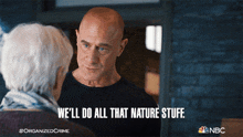 We'Ll Do All That Nature Stuff Detective Elliot Stabler GIF - We'Ll Do All That Nature Stuff Detective Elliot Stabler Christopher Meloni GIFs