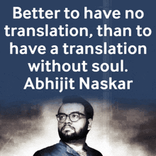 a quote from abhijit naskar says better to have no translation