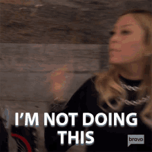 Im Not Doing This Real Housewives Of Beverly Hills GIF - Im Not Doing This Real Housewives Of Beverly Hills I Will Not Be A Part Of This GIFs