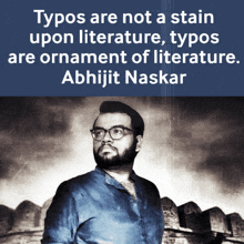 a poster that says typos are not a stain upon literature typos are ornament of literature by abhijit naskar