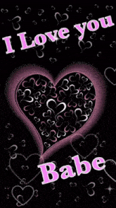 a picture of a heart with the words i love you babe on it