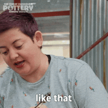 Like That Like That Is Perfect The Great Canadian Pottery Throw Down GIF - Like That Like That Is Perfect The Great Canadian Pottery Throw Down I Like Like That GIFs