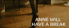 Anne Will Have A Break GIF - Anne Will Have A Break GIFs