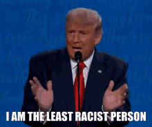 Donald Trump I Am The Least Racist Person GIF - Donald Trump I Am The Least Racist Person Least Racist GIFs