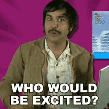 Who Would Be Excited Derrick Acosta GIF - Who Would Be Excited Derrick Acosta Mega64 GIFs