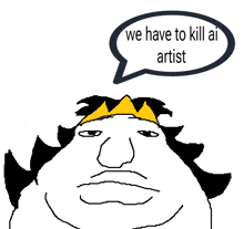 a cartoon of a man with a speech bubble that says " we have to kill ai artist "