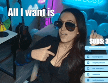 a woman wearing sunglasses is pointing at her chest with the words all i want is subs 3 below her