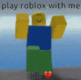 a roblox character with a broken heart and the words play roblox with me