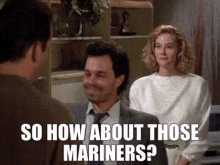 Moonlighting So How About Those Mariners GIF - Moonlighting So How About Those Mariners Mariners GIFs