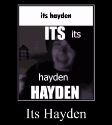 Its Hayden GIF - Its Hayden GIFs