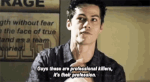 Dylan Obrien Dylan GIF - Dylan Obrien Dylan Guys This Are Professional Killers GIFs