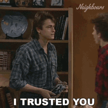 I Trusted You Danny Ramsay GIF - I Trusted You Danny Ramsay Neighbours GIFs