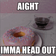 Donut Imma Head Out GIF - Donut Imma Head Out GIFs
